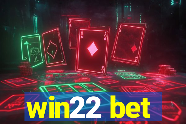 win22 bet